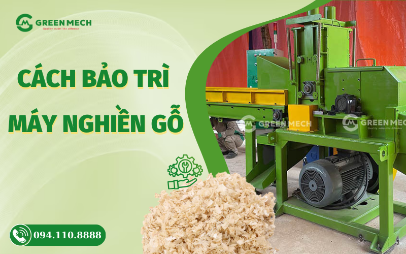 Cách bảo trì máy nghiền gỗ