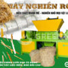 Máy nghiền rơm rạ – Công nghệ nghiền 2 trục